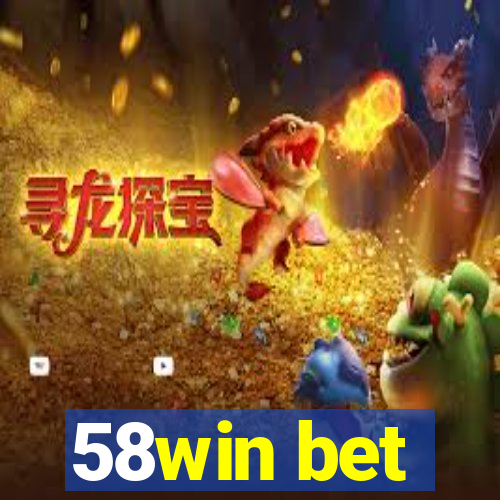 58win bet